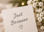 Handwritten Just Because card with white flowers